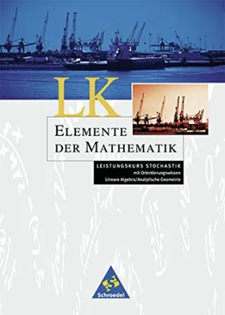 Elemente der Mathematik SII: Leistungskurs Stochastik mit Orientierungswissen Lineare Algebra/Analytische Geometrie