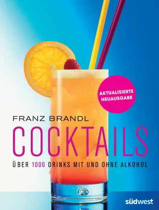 Cocktails: Über 1000 Drinks mit und ohne Alkohol - erweiterte aktualisierte Ausgabe [Gebundene Ausgabe] [2012] Brandl Franz