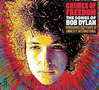 Chimes of Freedom: Songs of Bob Dylan (50 Years of Amnesty International)