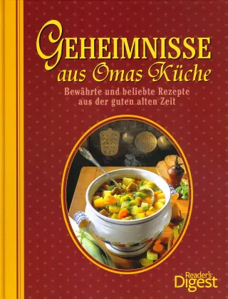 Geheimnisse aus Omas Küche : bewährte und beliebte Rezepte aus der guten alten Zeit. [Gebundene Ausgabe] [2010] Irmela Arnsperger