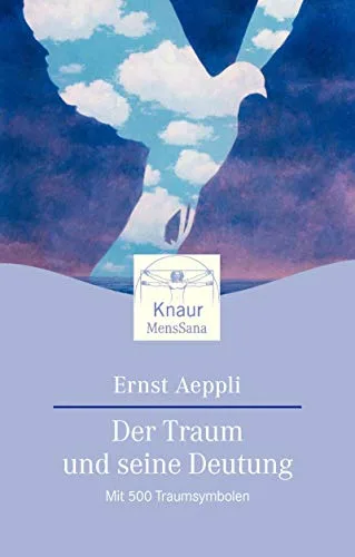 Der Traum und seine Deutung: Mit 500 Traumsymbolen [Taschenbuch] [2000] Aeppli Ernst