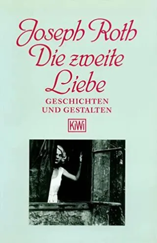 Die zweite Liebe: Geschichten und Gestalten (KiWi)