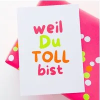 Bow & Hummingbird Postkarte Neon Grußkarte „weil du TOLL bist“ – Moderne Karte mit Kompliment, DIN A6 aus 100% Recyclingpapier