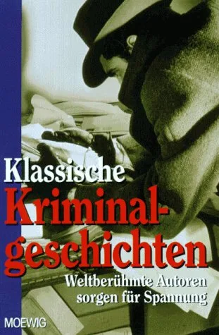 Klassische Kriminalgeschichten. Weltberühmte Autoren sorgen für Spannung