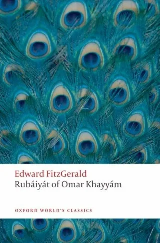 Fitzgerald E: Rubaiyat of Omar Khayyam: The Astronomer-Poet of Persia (Oxford World's Classics)