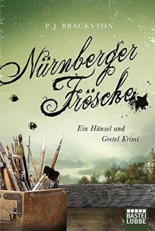 Nürnberger Frösche: Ein Hänsel und Gretel Krimi (Allgemeine Reihe. Bastei Lübbe Taschenbücher)