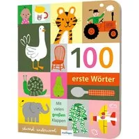 100 erste Wörter / diverse, Bildwörterbuch ab 1 Jahr mit stabilen Seiten & Klappen