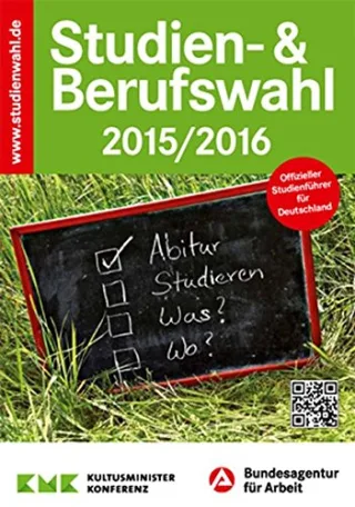 Studien- & Berufswahl 2015/2016: Informationen und Entscheidungshilfen [Broschiert] [2015] Bundesagentur für Arbeit Länder der Bundesrepublik Deutschland