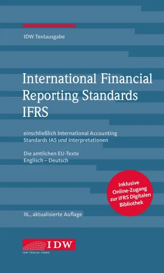 International Financial Reporting Standards IFRS: IDW Textausgabe einschließlich International Accounting Standards (IAS) und Interpretationen. Die amtlichen EU-Texte Englisch-Deutsch