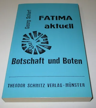 Fatima aktuell. Botschaft und Boten