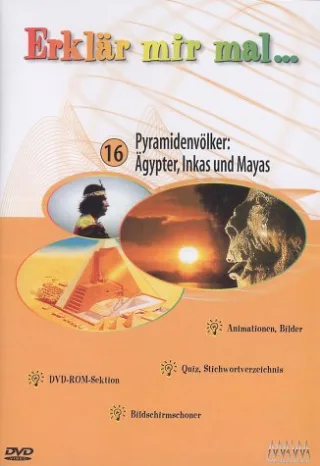 Erklär mir mal... - Vol. 16: Pyramidenvölker