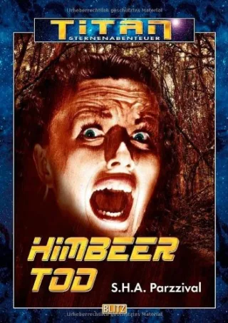Titan Sternenabenteuer Bd.25 : Himbeertod