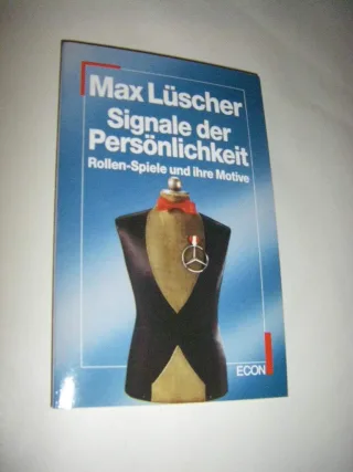 Signale der Persönlichkeit. Rollen- Spiele und ihre Motive. ( ECON Lebenshorizonte).
