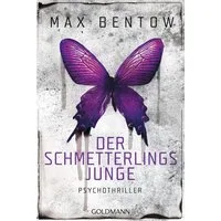 Der Schmetterlingsjunge / Max Bentow, Psychothriller