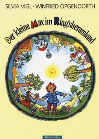 Der kleine Max im Ringsherumland