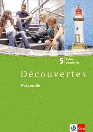 Découvertes / Passerelle: Cahier d'activités Passerelle
