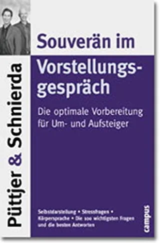 Souverän im Vorstellungsgespräch: Die optimale Vorbereitung für Um- und Aufsteiger