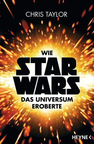 Wie Star Wars das Universum eroberte [Taschenbuch] [2015] Taylor Chris Nagula Michael