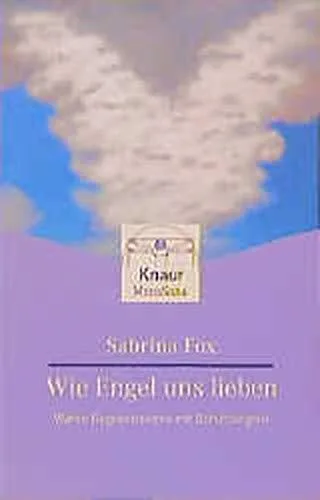 Wie Engel uns lieben