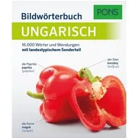 PONS Bildwörterbuch Ungarisch / diverse, 16.000 Wörter und Wendungen mit landestypischem Sonderteil