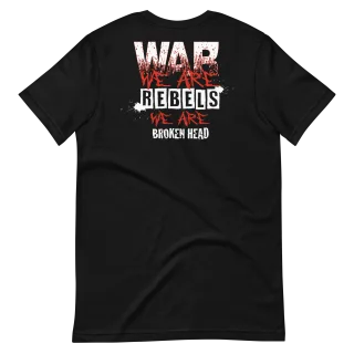 Broken Head T-Shirt WAR - ""We Are Rebels""
