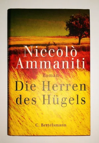 Die Herren des Hügels: Roman [Gebundene Ausgabe] [2003] Ammaniti Niccolo Hartmann Ulrich