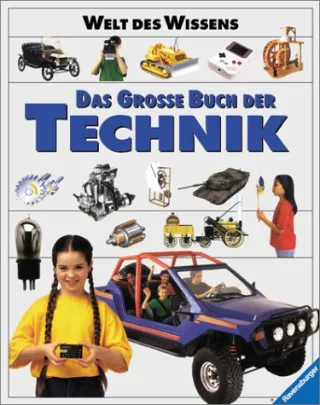 Welt des Wissens Das große Buch der Technik