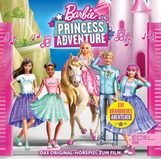 Barbie Princess Adventure - Das Original-Hörspiel zum Film