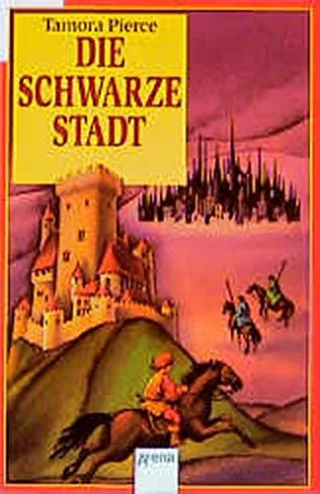 Die schwarze Stadt. Alanna von Trebonds Abenteuer 01. [Taschenbuch] [1999] Pierce Tamora
