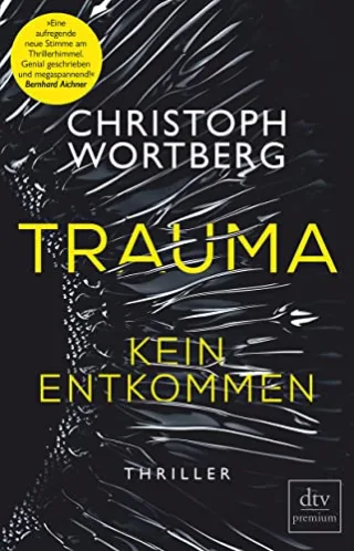 Trauma ? Kein Entkommen: Katja Sands erster Fall ? Thriller (Die Katja-Sand-Trilogie Band 1)