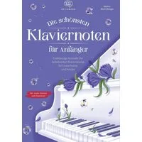 Die schönsten Klaviernoten für Anfänger / Bischofberger Markus, Erstklassige Auswahl der beliebtesten Klavierstücke für Erwachsene und Kinder inkl. Audio-Dateien zum Download