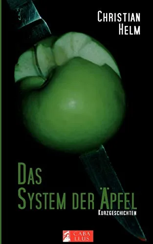 Das System der Äpfel: Kurzgeschichten