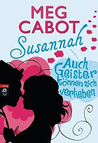 Susannah - Auch Geister können sich verlieben [Taschenbuch] [2011] Cabot Meg Hergane Yvonne