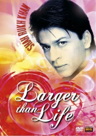 Shahrukh Khan - Larger than Life