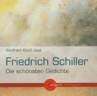 Wolfram Koch liest Friedrich Schiller [Tonträger] Gesamttitel: Argon-Hörbuch