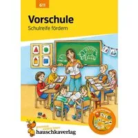 Vorschule Übungsheft ab 5 Jahre für Junge und Mädchen - Schulreife för / Ingrid Hauschka-Bohmann