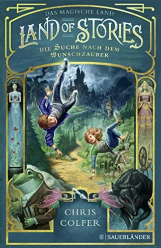 Land of Stories: Das magische Land 1 ? Die Suche nach dem Wunschzauber (The Land of Stories)