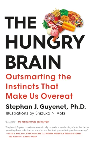 Hungry Brain: Outsmarting the Instincts That Make Us Overeat