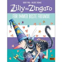 Zilly und Zingaro. Für immer beste Freunde / Korky Paul, Valerie Thomas, Vierfarbiges Bilderbuch