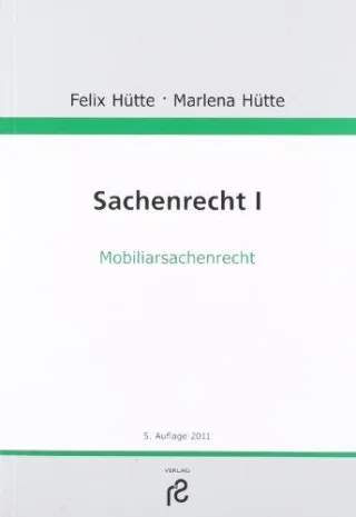 Sachenrecht I: Recht der beweglichen Sachen