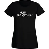G-graphics T-Shirt Nicht therapierbar Slim-fit- Damen T-Shirt mit Statement / Spruch als Frontprint