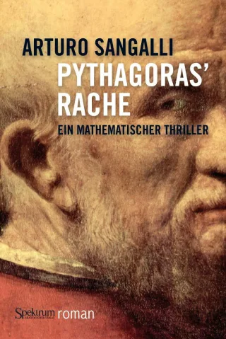 Pythagoras' Rache: Ein mathematischer Thriller
