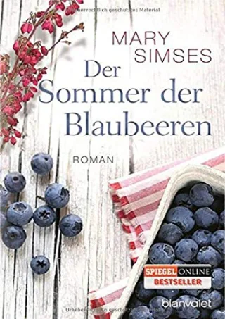Der Sommer der Blaubeeren: Roman [Taschenbuch] [2014] Simses Mary Müller Carolin