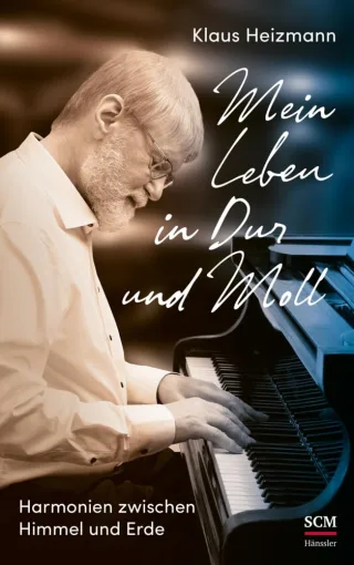 Mein Leben in Dur und Moll: Harmonien zwischen Himmel und Erde
