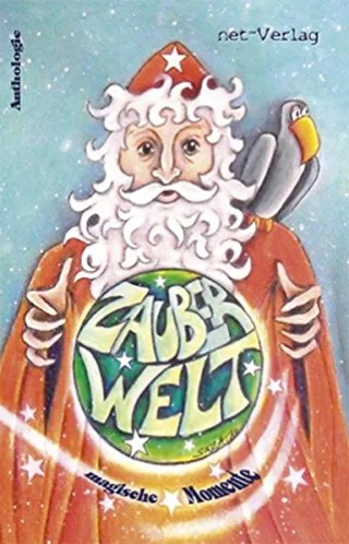 Zauberwelt - magische Momente: Anthologie