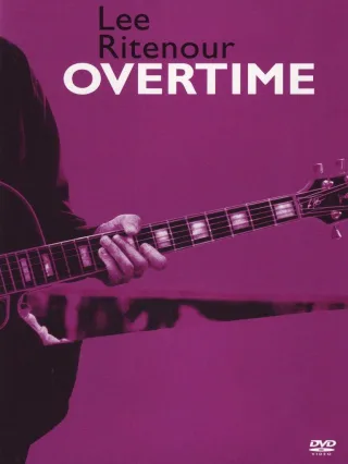 Lee Ritenour - Overtime [2 DVDs]