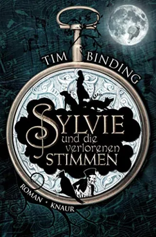 Sylvie und die verlorenen Stimmen: Roman