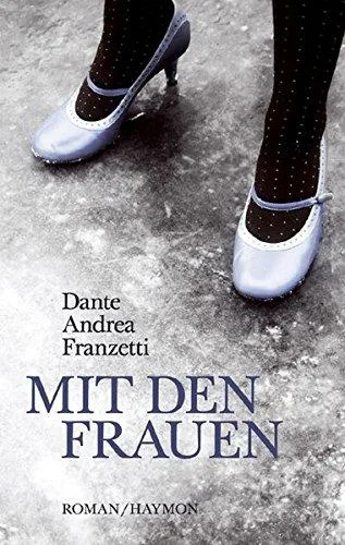 Mit den Frauen. Roman