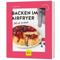 Backen im Airfryer / Tanja Dusy