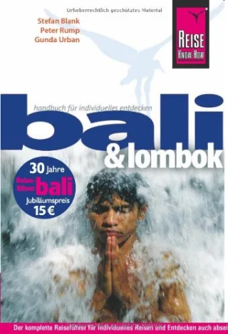 Reise Know-How Bali & Lombok - Jubiläumsausgabe: Reiseführer für individuelles Entdecken